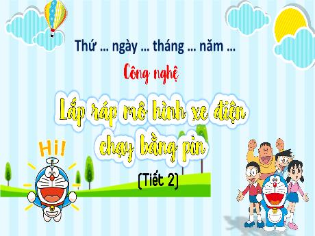 Bài giảng Công nghệ Lớp 5 (Kết nối tri thức) - Bài 7: Lắp ráp mô hình xe điện chạy bằng pin (Tiết 2) - Năm học 2024-2025 - Phan Thị Trinh
