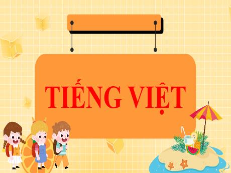 Bài giảng Tiếng Việt Lớp 5 (Luyện từ và câu) Sách Kết nối tri thức - Bài: Luyện tập về câu ghép - Năm học 2024-2025 - Phan Thị Ánh Tuyết