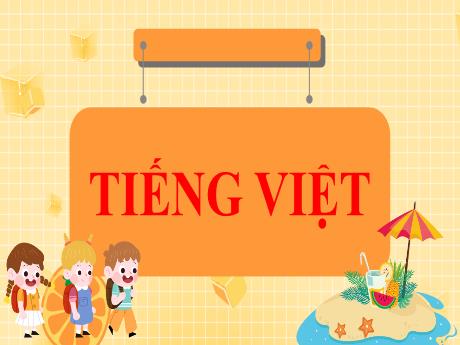 Bài giảng Tiếng Việt Lớp 5 (Viết) Sách Kết nối tri thức - Bài: Đánh giá chỉnh sửa Báo cáo công việc - Năm học 2024-2025 - Phan Thị Ánh Tuyết