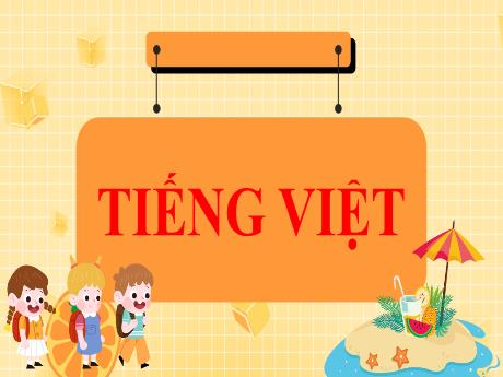 Bài giảng Tiếng Việt Lớp 5 (Viết) Sách Kết nối tri thức - Bài: Viết đoạn văn giới thiệu nhân vật trong một cuốn sách - Năm học 2024-2025 - Phan Thị Ánh Tuyết