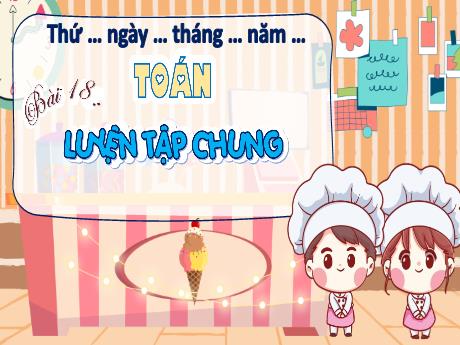 Bài giảng Toán Lớp 5 (Kết nối tri thức) - Bài 18: Luyện tập chung (Tiết 1) - Năm học 2024-2025 - Phan Thị Trinh