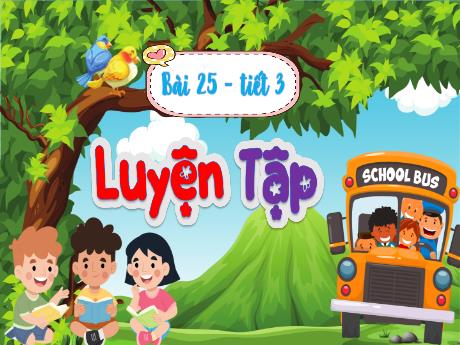 Bài giảng Toán Lớp 5 (Kết nối tri thức) - Bài 25: Luyện tập (Tiết 3)