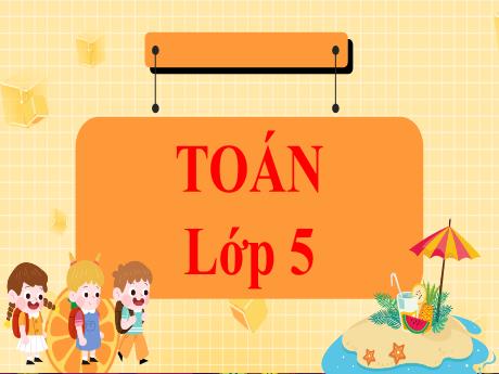 Bài giảng Toán Lớp 5 (Kết nối tri thức) - Bài 27: Chu vi hình tròn - Năm học 2024-2025 - Phan Thị Ánh Tuyết