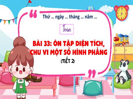 Bài giảng Toán Lớp 5 (Kết nối tri thức) - Bài 33: Ôn tập diện tích, chu vi một số hình phẳng (Tiết 2)