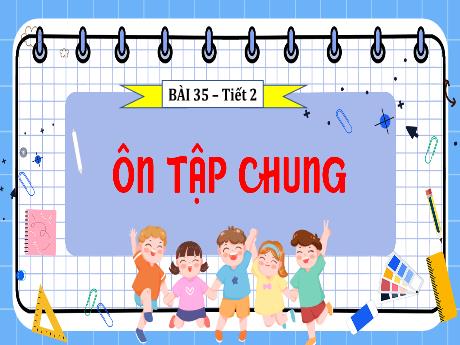 Bài giảng Toán Lớp 5 (Kết nối tri thức) - Bài 35: Ôn tập chung (Tiết 2) - Năm học 2024-2025 - Phan Thị Trinh