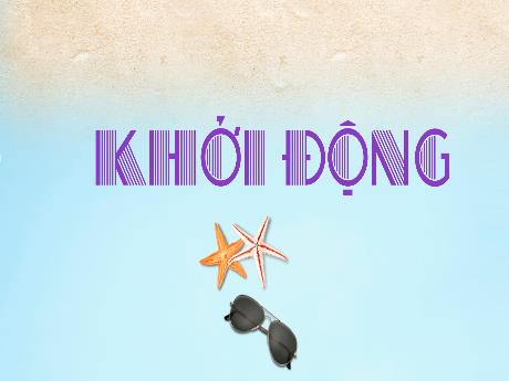 Bài giảng Lịch sử và Địa lí Lớp 5 (Kết nối tri thức) - Bài 3: Biển đảo Việt Nam (Tiết 2)