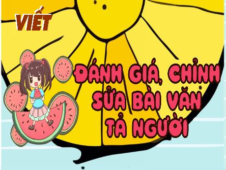 Bài giảng Tiếng Việt Lớp 5 (Viết) Sách Kết nối tri thức - Bài: Đánh giá, chỉnh sửa bài văn tả người