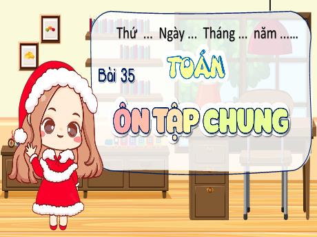 Bài giảng Toán Lớp 5 (Kết nối tri thức) - Bài 35: Ôn tập chung